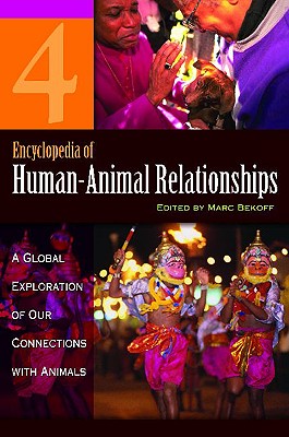 Encyclopedia of Human-Animal Relationships: A Global Exploration of Our Connections with Animals, Volume 4: Liv-Z
