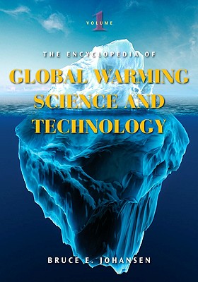 The Encyclopedia of Global Warming Science and Technology [2 volumes]: 2 volumes