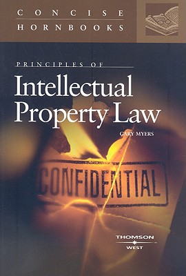 Principles of Intellectual Property Law (Concise Hornbook)