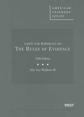 Cases and Materials on the Rules of Evidence, 5th (American Casebook)