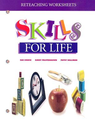 Reteaching Worksheet: Skills for Life (Skills for Life Series)