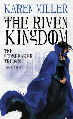 The Riven Kingdom (The Godspeaker Trilogy)