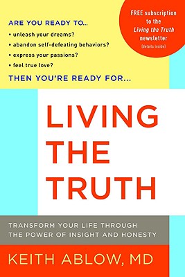 Image for Living the Truth: Transform Your Life Through the Power of Insight and Honesty