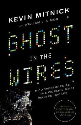 Image for Ghost in the Wires: My Adventures as the World's Most Wanted Hacker