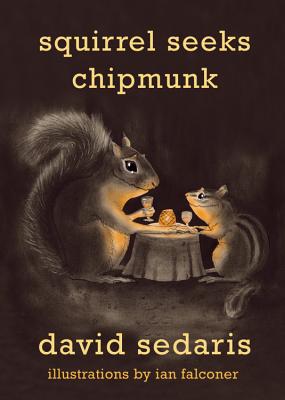 Squirrel Seeks Chipmunk : A Wicked Bestiary
