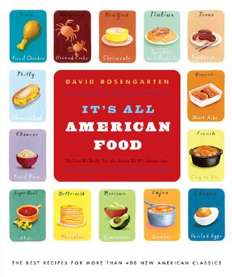 It's All American Food: The Best Recipes for More Than 400 New American Classics