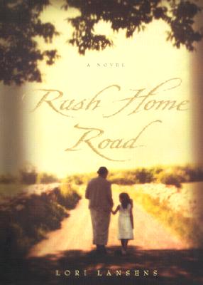 Rush Home Road: A Novel