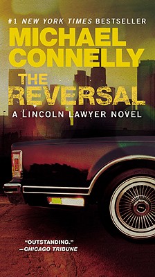 The Reversal (A Lincoln Lawyer Novel, 3)