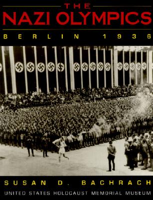 The Nazi Olympics, Berlin 1936 (United States Holocaust Museum)