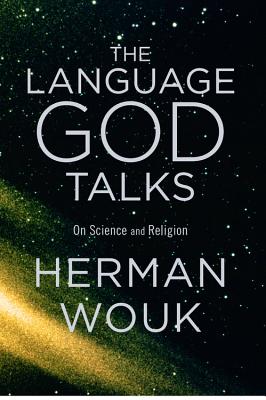 The Language God Talks: On Science and Religion