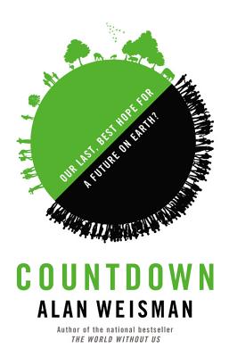 Countdown: Our Last, Best Hope for a Future on Earth