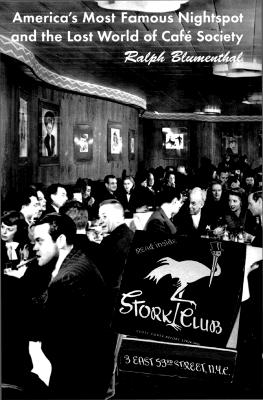Stork Club : America's Most Famous Nightspot and the Lost World of Cafe Society