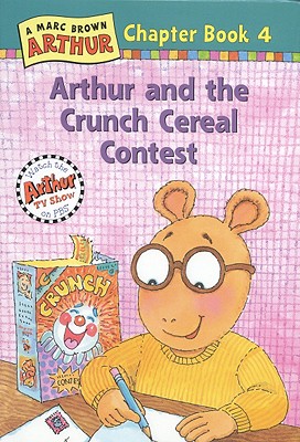 Arthur and the Crunch Cereal Contest: A Marc Brown Arthur Chapter Book #4 (Marc Brown Arthur Chapter Books)
