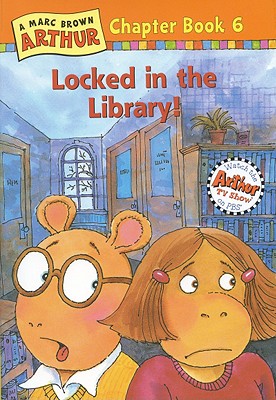 Locked in the Library!: A Marc Brown Arthur Chapter Book 6 (Marc Brown Arthur Chapter Books)