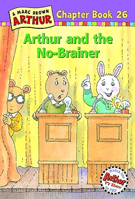 Arthur and the No-Brainer: A Marc Brown Arthur Chapter Book 26