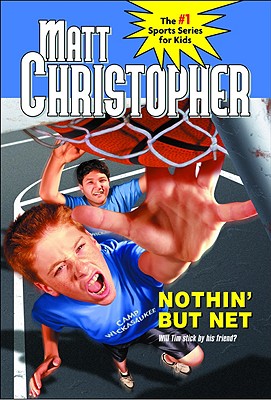Nothin' But Net (Matt Christopher Sports Classics)