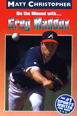 Image for Greg Maddux: On the Mound with. (Athlete Biographies) Greg Maddux: On the Mound with. (Athlete Biographies)