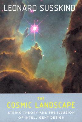 The Cosmic Landscape: String Theory and the Illusion of Intelligent Design