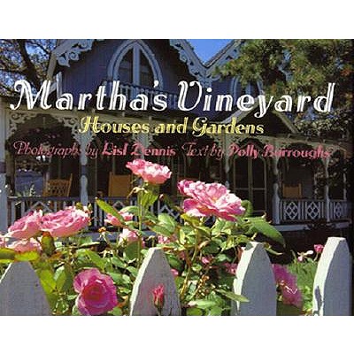 Martha's Vineyard: Houses and Gardens