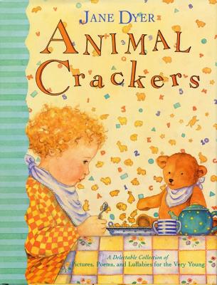 Image for Animal Crackers: A Delectable Collection of Pictures, Poems, and Lullabies for the Very Young
