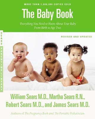 Image for The Sears Baby Book, Revised Edition: Everything You Need to Know About Your Baby from Birth to Age Two (Sears Parenting Library)
