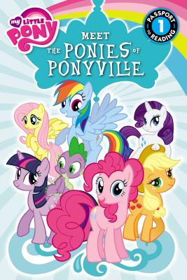 My Little Pony: Meet the Ponies of Ponyville: Level 1 (Passport to Reading)