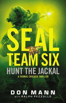 Image for SEAL TEAM SIX: HUNT THE JACKAL - A THOMAS CROCKER THRILLER SEAL TEAM SIX: HUNT THE JACKAL - A THOMAS CROCKER THRILLER