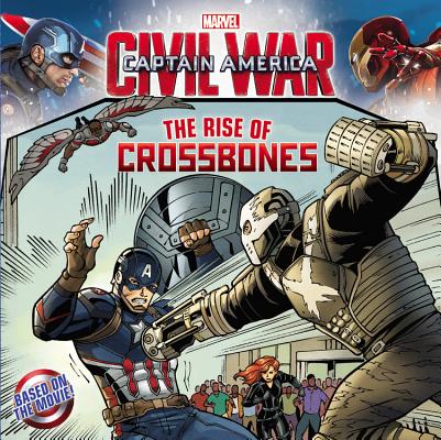 Marvel's Captain America: Civil War: The Rise of Crossbones