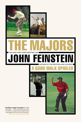 The Majors-In Pursuit of Golf's Holy Grail [Paperback] Feinstein, John