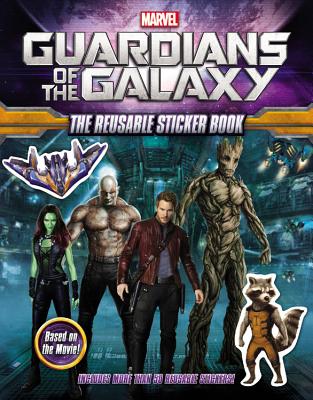 Marvel's Guardians of the Galaxy: The Reusable Sticker Book (Marvel Guardians of the Galaxy)