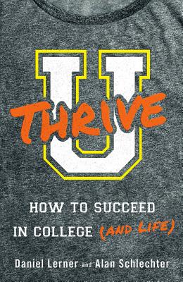 Image for U Thrive: How to Succeed in College (and Life) U Thrive: How to Succeed in College (and Life)