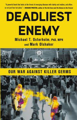 Deadliest Enemy Our War Against Killer Germs