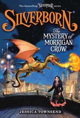SILVERBORN THE MYSTERY OF THE MORRIGAN CROW: VOLUME 4 (NEVERMOOR)