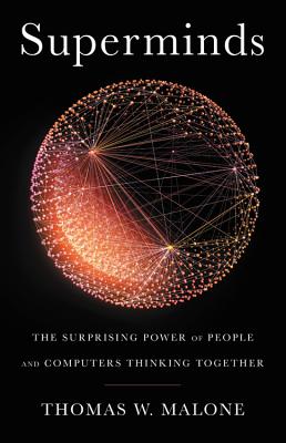 Superminds: The Surprising Power of People and Computers Thinking Together