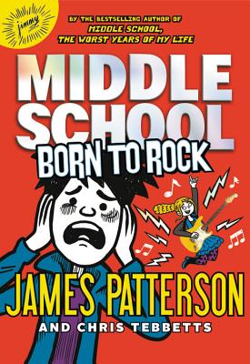 Middle School: Born to Rock (Middle School Book 11)