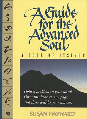 Image for A Guide for the Advanced Soul: A Book of Insight A Guide for the Advanced Soul: A Book of Insight