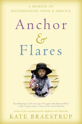 Anchor and Flares: A Memoir of Motherhood, Hope, and Service