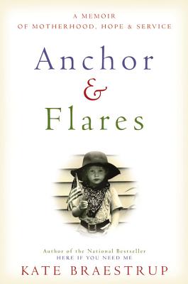 Image for Anchor and Flares: A Memoir of Motherhood, Hope, and Service Anchor and Flares: A Memoir of Motherhood, Hope, and Service