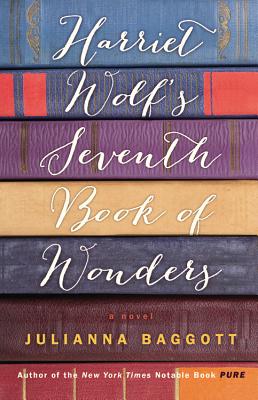 Harriet Wolf's Seventh Book of Wonders: A Novel
