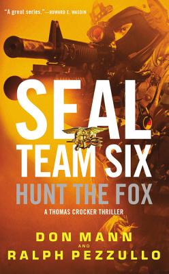 SEAL Team Six: Hunt the Fox (A Thomas Crocker Thriller, 5)
