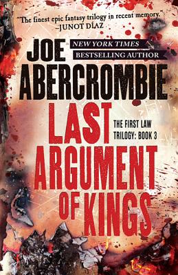 Last Argument of Kings (The First Law Trilogy, 3)