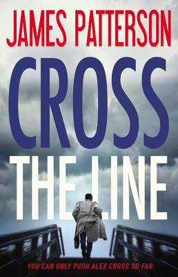 Image for Cross the Line (Alex Cross, 22)