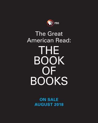 The Great American Read: The Book of Books: Explore America's 100 Best-Loved Novels