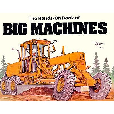 The Hands-On Book of Big Machines