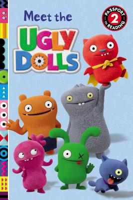 UglyDolls: Meet the UglyDolls (Passport to Reading Level 2)