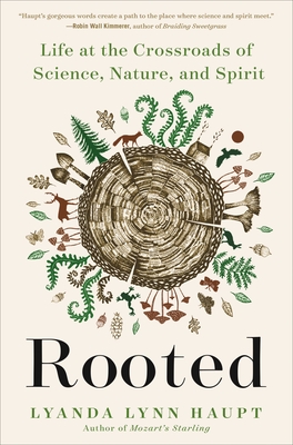 Image for Rooted: Life at the Crossroads of Science, Nature, and Spirit