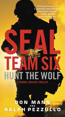 Seal Team Six: Hunt the Wolf (A Thomas Crocker Thriller, 1)