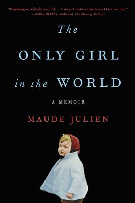 Only Girl in the World: A Memoir