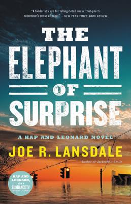The Elephant of Surprise: A Hap and Leonard Adventure