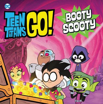 Teen Titans Go! (TM): Booty Scooty